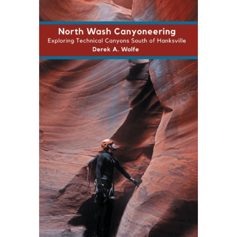 Sharp-End-Publishing-North-Wash-Canyoneering--Exploring-Technical-Canyons-South-Of-Hanksville-Guide.jpg