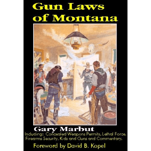 Gun Laws Of Montana Book